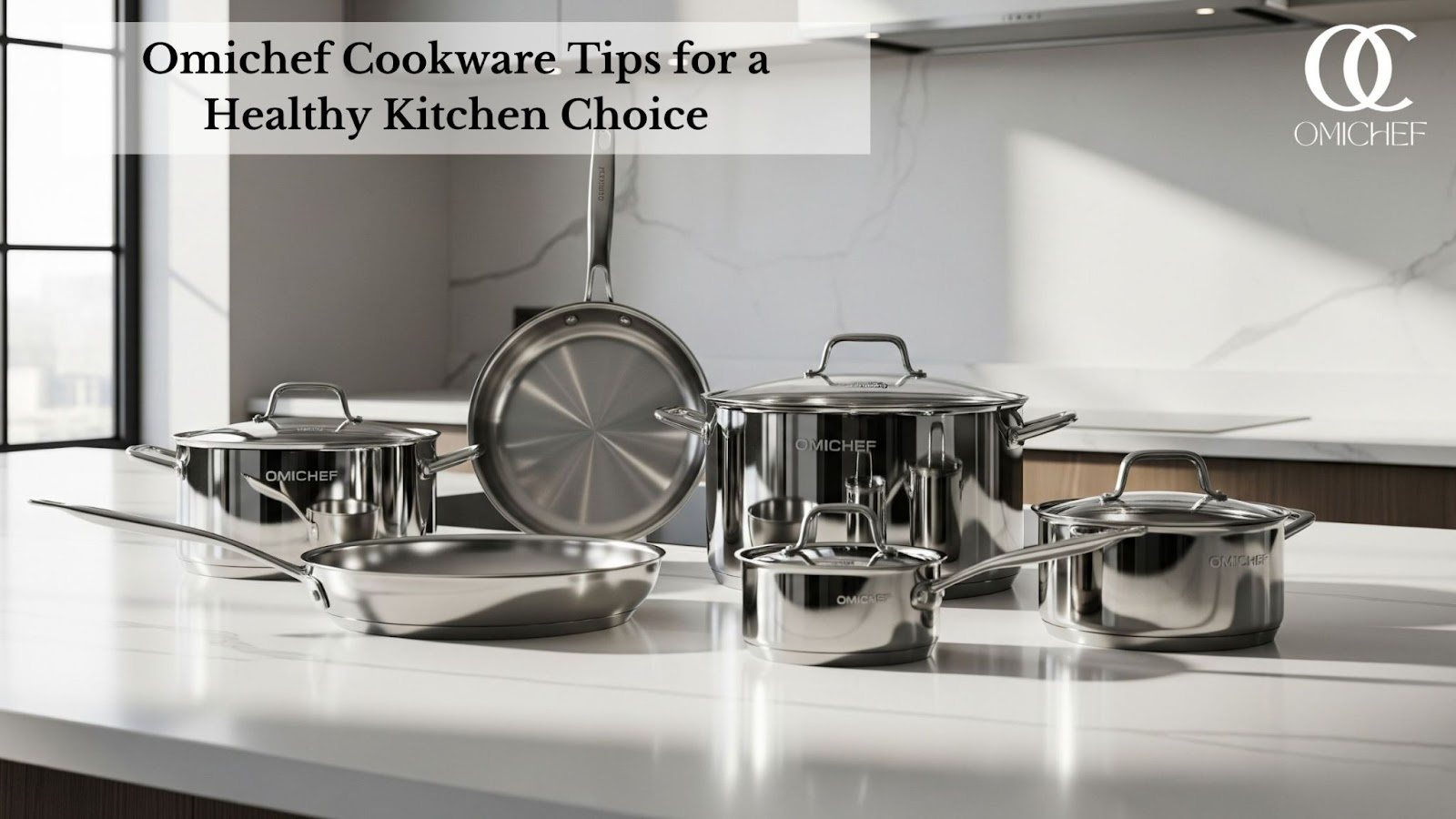 Omichef Cookware Tips for a Healthy Kitchen Choice